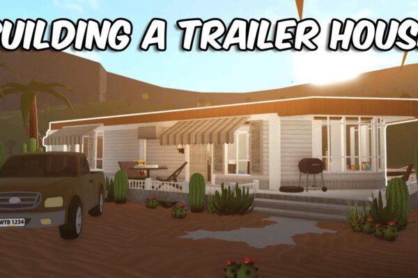BUILDING A TRAILER HOUSE IN BLOXBURG